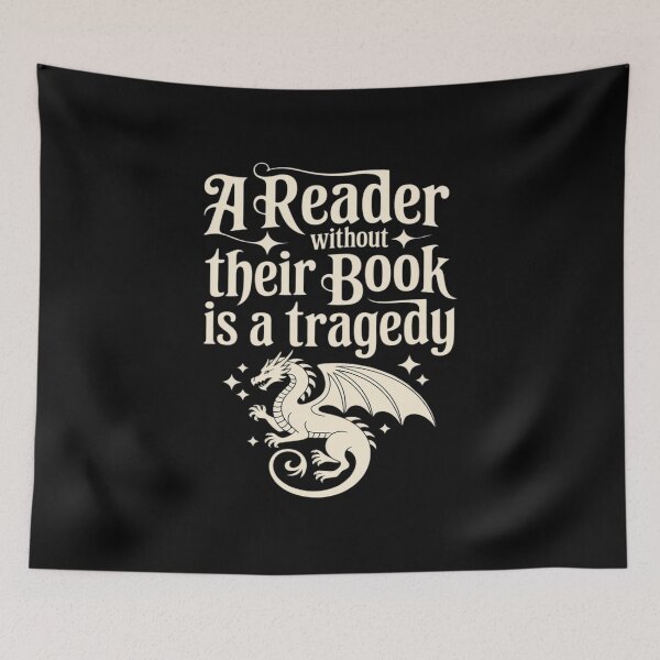 Item preview, A Reader Without Their Book is A Tragedy, Dragon Rider designed and sold by BiellaSar.