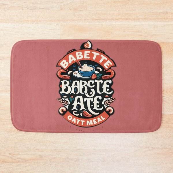 Item preview, babette ate oatmeal designed and sold by NCNGDESIGN.