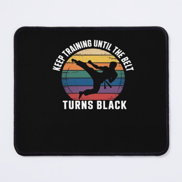 Item preview, Keep training until the belt turns black Karate designed and sold by MinaReinger.