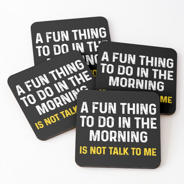 Item preview, A Fun Thing to Do in the Morning is Not Talk to Me - Sarcasm Saying designed and sold by kafferahelma.
