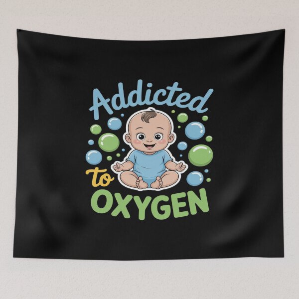 Item preview, Addicted to Oxygen Baby Funny Bubbles designed and sold by August4Laughs25.