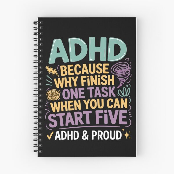 Item preview, ADHD Because Why Finish One Task When You Can Start Five designed and sold by August4Laughs25.
