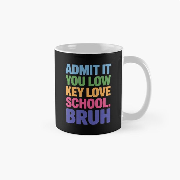 Item preview, Admit It You Low Key Love School Bruh Back to School designed and sold by August4Laughs25.