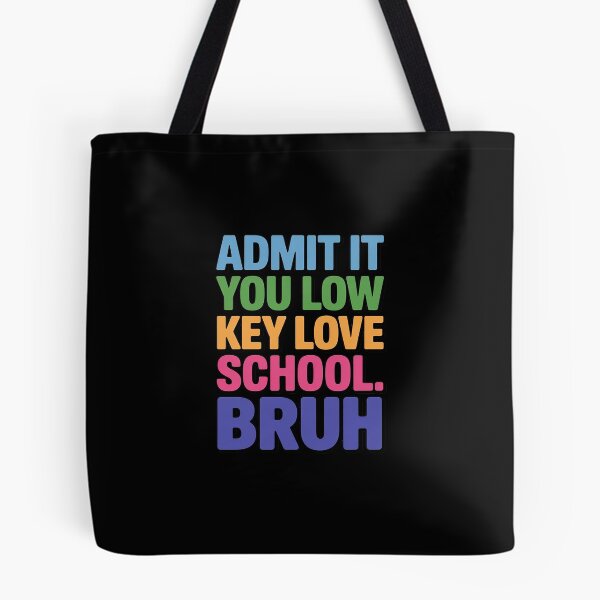 Item preview, Admit It You Low Key Love School Bruh Back to School designed and sold by August4Laughs25.
