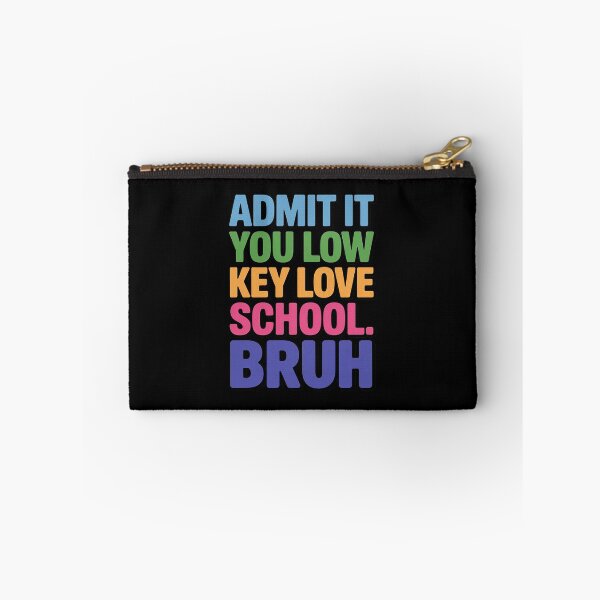 Item preview, Admit It You Low Key Love School Bruh Back to School designed and sold by August4Laughs25.