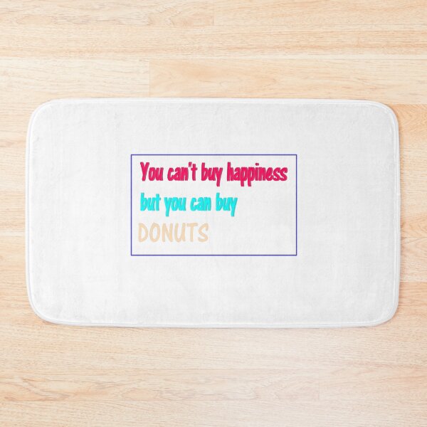 Item preview, You Can’t Buy Happiness But You Can Buy Donuts — Colorful Text Quote designed and sold by Beautiful art store.