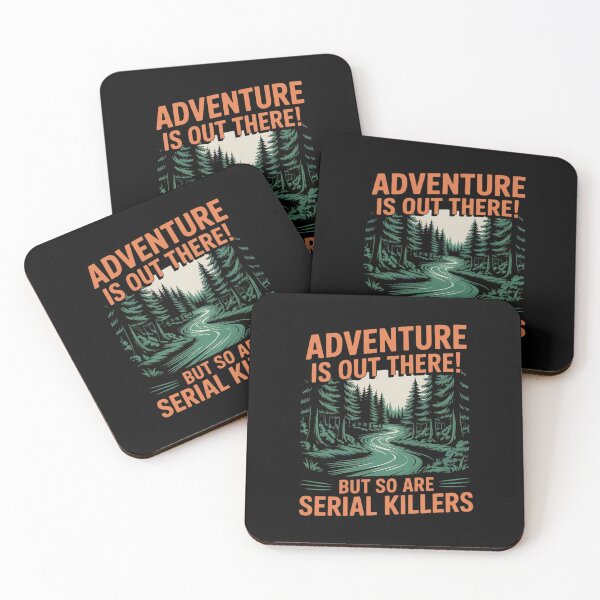 Item preview, Adventure is Out There But So are Serial Killers designed and sold by August4Laughs25.