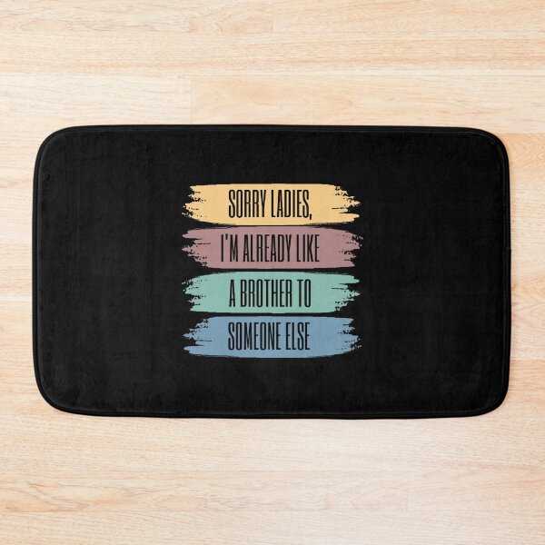 Item preview, sorry ladies i_m already like a brother to someone else - sarcastic quotes gift Oversized  designed and sold by MisfitCulturer.