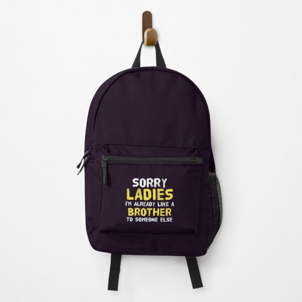 Item preview, Sorry Ladies I_m already like a brother to someone else Classic(13) designed and sold by MisfitCulturer.