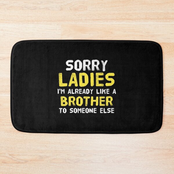 Item preview, Sorry Ladies I_m already like a brother to someone else Oversized  designed and sold by MisfitCulturer.