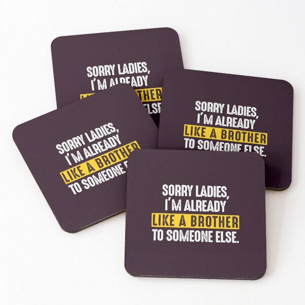 Item preview, Sorry Ladies, Already Like A Brother Male Men designed and sold by MisfitCulturer.