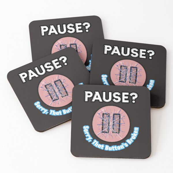 Item preview, Pause? Sorry, That Button's Broken designed and sold by RonPaulHappyGamer.