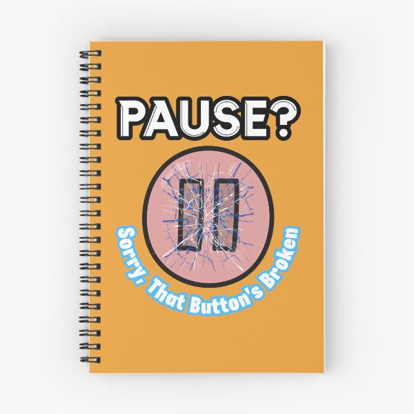 Item preview, Pause? Sorry, That Button's Broken designed and sold by RonPaulHappyGamer.