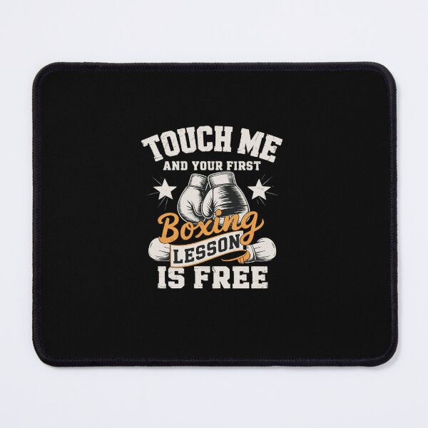 Item preview, Touch Me And Your First Boxing Lesson is Free - Gym Boxer designed and sold by FranzFriesen.