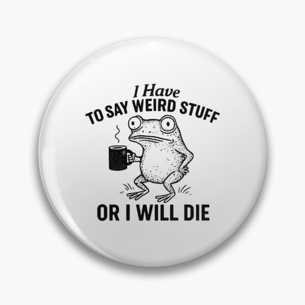 Item preview, Black Style I Have To Say Weird Stuff Or I Will Die designed and sold by JuliusaMenzelo.