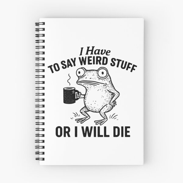 Item preview, Black Style I Have To Say Weird Stuff Or I Will Die designed and sold by JuliusaMenzelo.
