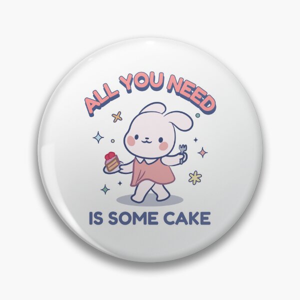 Item preview, All you need is cake designed and sold by a2zbuyshop.