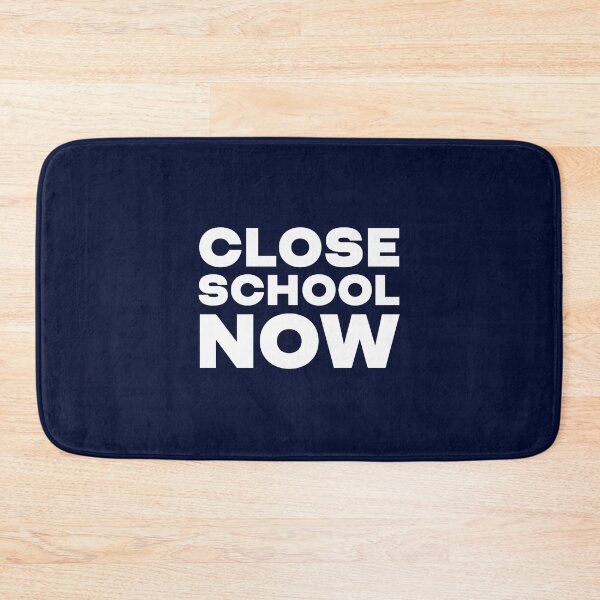 Item preview, Close School Now designed and sold by zanecorbin.