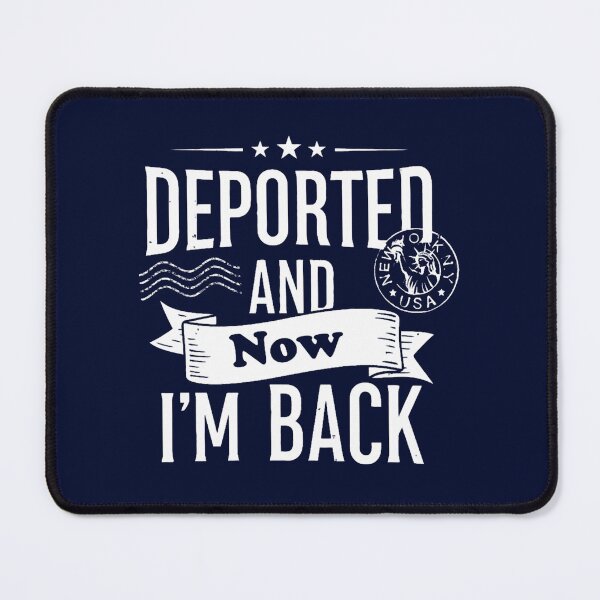 Item preview, Deported And Now I_m Back Funny Quote Premium(1) designed and sold by zanecorbin.