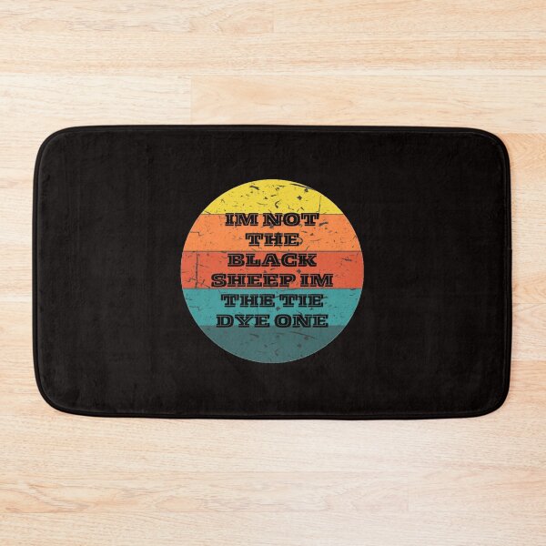 Item preview, I_m Not The Black Sheep I_m The Tie Dye One(4) designed and sold by CuTeesdes.