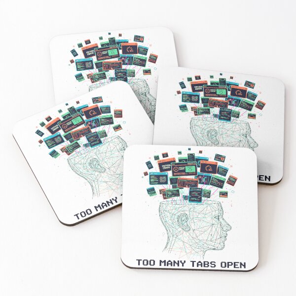 Item preview, Too Many Tabs Open designed and sold by DRAINEDDSGN.