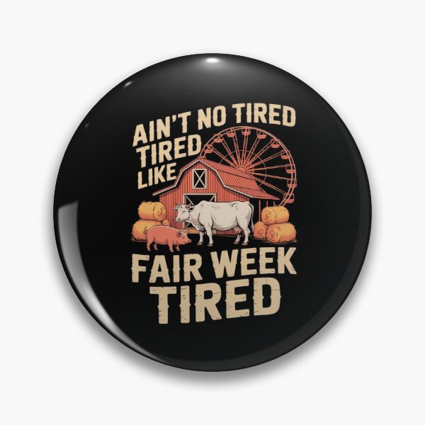 Item preview, Ain't No Tired Like Fair Week Tired designed and sold by KingsLife1994.