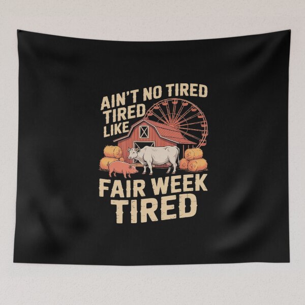 Item preview, Ain't No Tired Like Fair Week Tired designed and sold by KingsLife1994.