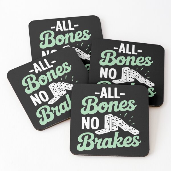 Item preview, All Bones No Brakes Dominoes Player Saying designed and sold by PeteHomenick.
