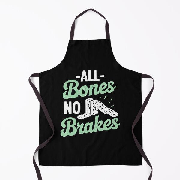 Item preview, All Bones No Brakes Dominoes Player Saying designed and sold by PeteHomenick.