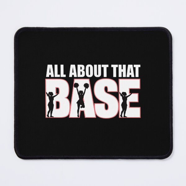 Item preview, All About That Base - Cheerleading Cheer designed and sold by PeteHomenick.