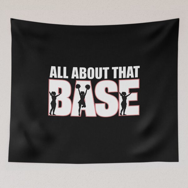 Item preview, All About That Base - Cheerleading Cheer designed and sold by PeteHomenick.