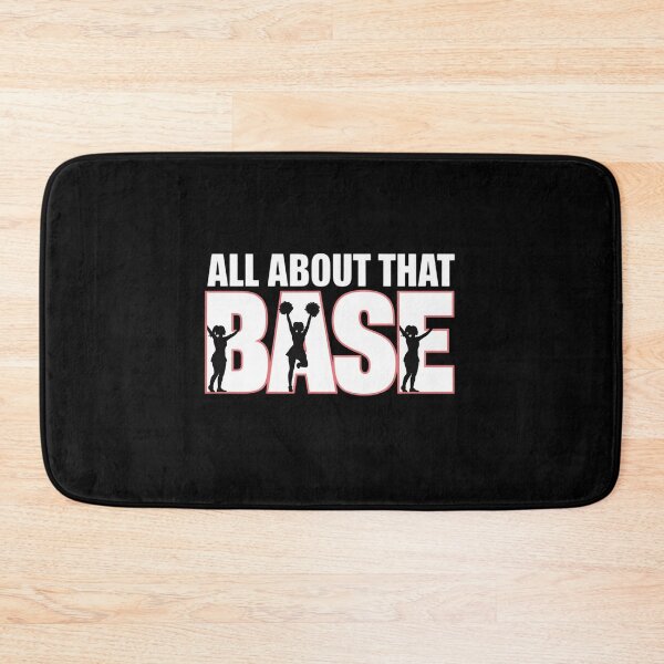 Item preview, All About That Base - Cheerleading Cheer designed and sold by PeteHomenick.