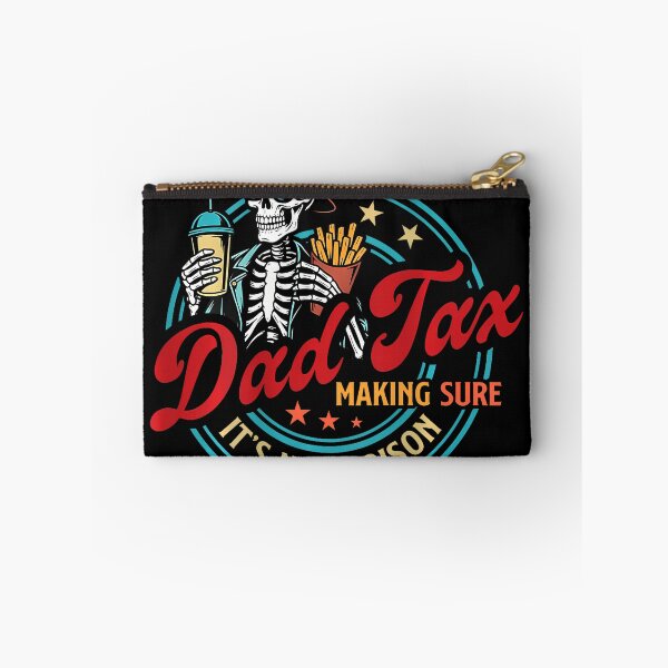 Item preview, Dad Tax Making Sure It'S Not Poison Skeleton Dad Tax designed and sold by AsiaStokes.