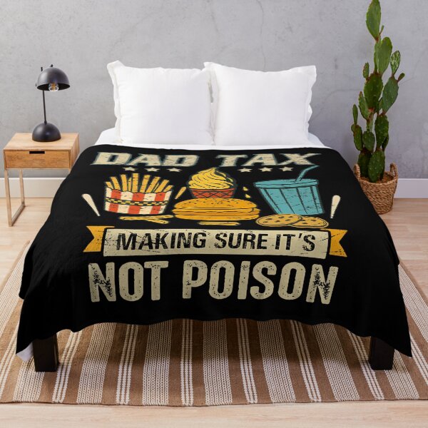 Item preview, Dad Tax Making Sure It'S Not Poison Men Funny Father'S Day designed and sold by AsiaStokes.