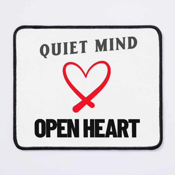 Item preview, Quiet Mind Open Heart designed and sold by SavvyVacationer.
