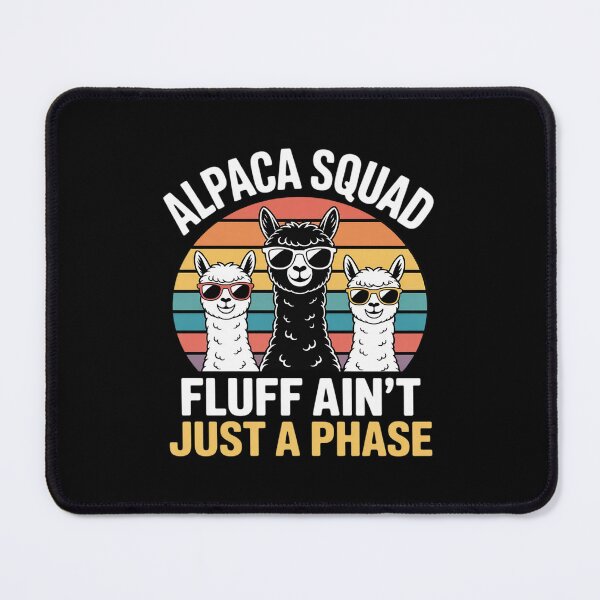 Item preview, Alpaca Squad Fluff Ain't Just A Phase, Alpaca Breeding designed and sold by Idarmotar.