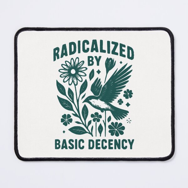 Item preview, Radicalized By Basic Decency Protest Teacher designed and sold by bethanyrodgers6.