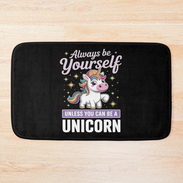 Item preview, Always Be Yourself Unless You Can Be A Unicorn designed and sold by Idarmotar.