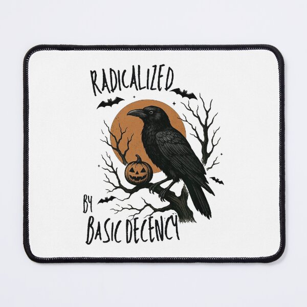 Item preview, Radicalized by Basic Decency Raven Protest Teacher designed and sold by bethanyrodgers6.