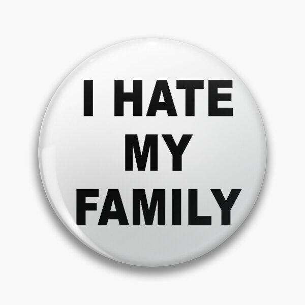 Item preview, source code; I hate my family designed and sold by Mecanicarts.