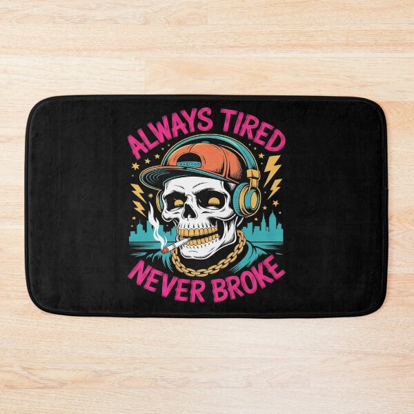 Artikelvorschau, Always Tired Never Broke Funny Sleep entworfen und verkauft von Idarmotar.