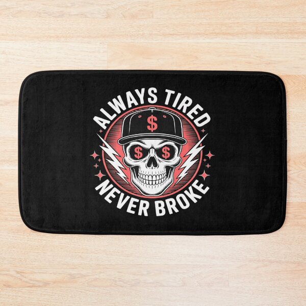 Item preview, Always Tired Never Broke Hustler Skull designed and sold by Idarmotar.