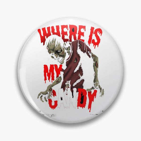 Item preview, WHERE IS MY CANDY - Edgy Zombie Horror Halloween Graphic designed and sold by GenZFashion000.