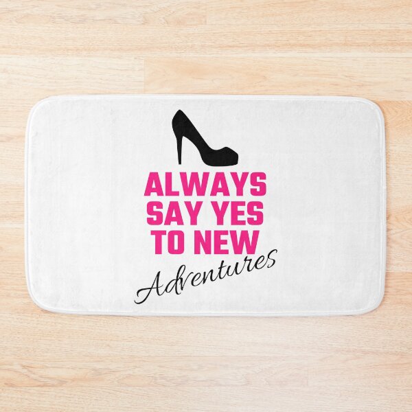 Item preview, Always Say Yes To New Adventures designed and sold by SavvyVacationer.