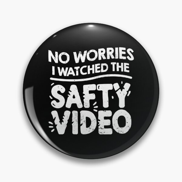 Item preview, No Worries I Watched The Safety Video designed and sold by NQArtist.