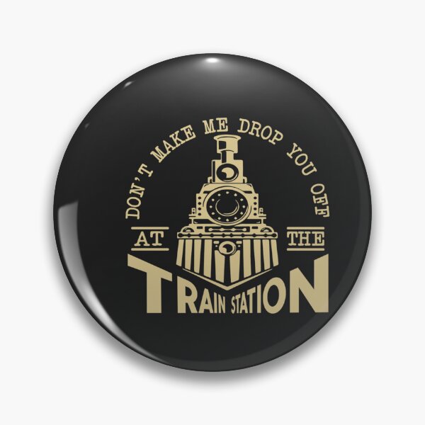 Item preview, Don't Make Me Drop You Off At The Train Station, Yellowstone Lover designed and sold by brotherschool.
