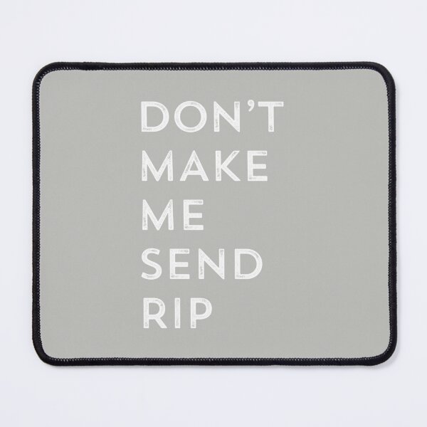 Item preview, Don't Make Me Send Rip Yellowstone TV Show designed and sold by brotherschool.