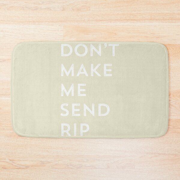 Item preview, Don't Make Me Send Rip Yellowstone TV Show designed and sold by brotherschool.