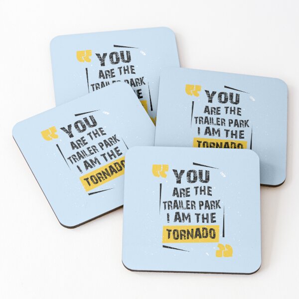 Item preview, you are the trailer park i am the tornado     designed and sold by brotherschool.