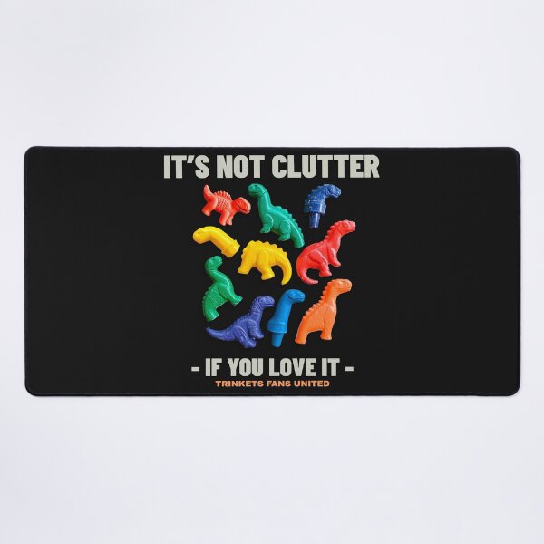Item preview, Not Clutter If You Love It for Trinkets Fans designed and sold by morve_eternelle.